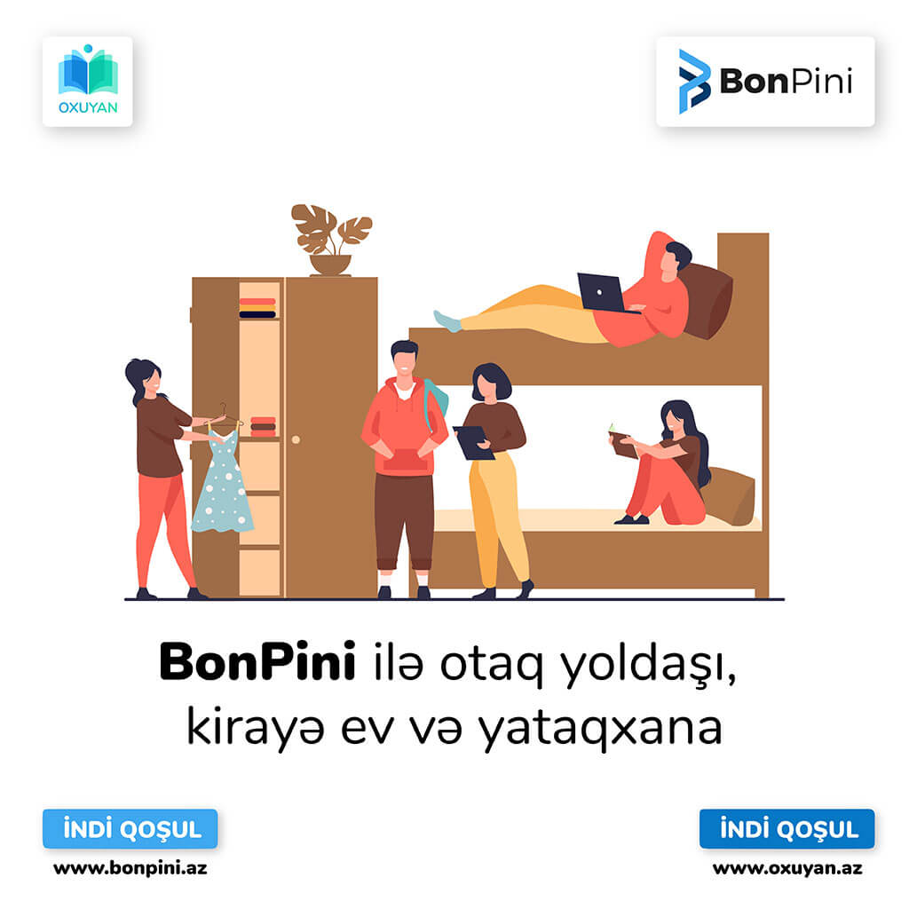 BonPini ilə otaq yoldaşı, kirayə ev və yataqxana axtarışı