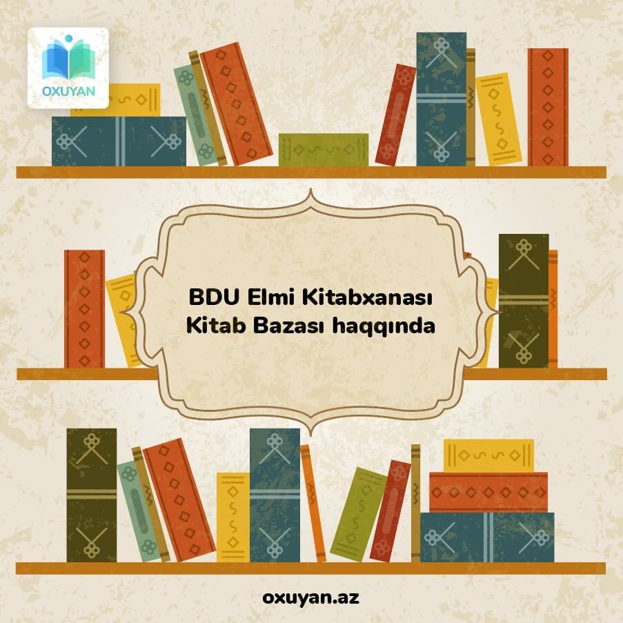 Bakı Dövlət Universitetinin Elmi Kitabxanası və kitab bazası haqqında məlumat