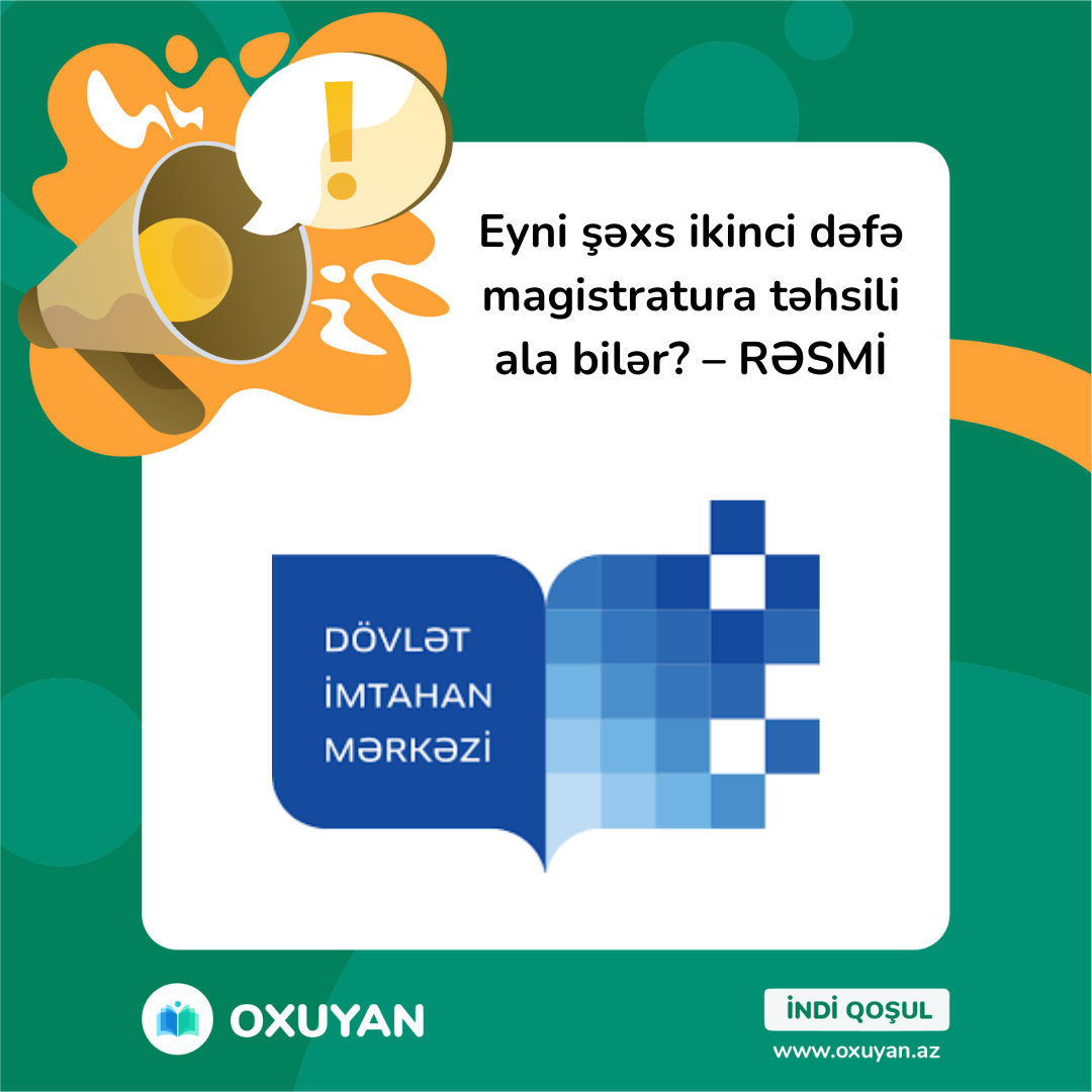 Eyni şəxs ikinci dəfə magistratura təhsili ala bilər? – RƏSMİ