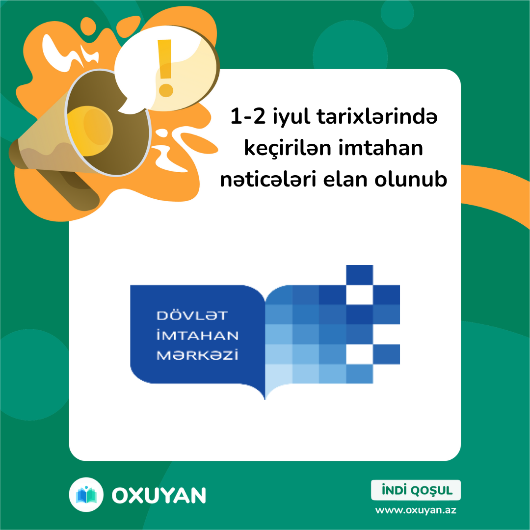 1-2 iyul tarixlərində keçirilən imtahan nəticələri elan olunub