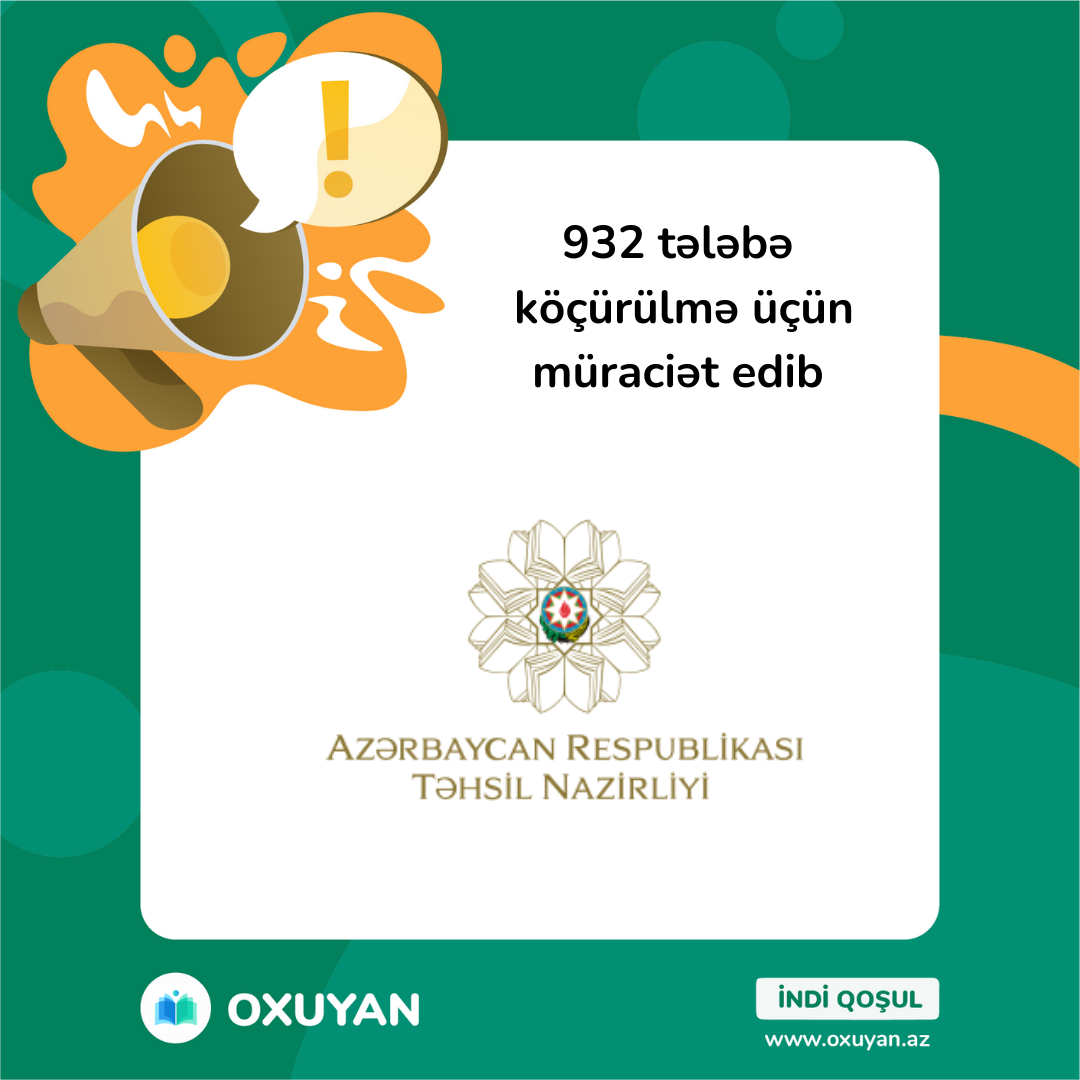 932 tələbə köçürülmə üçün müraciət edib