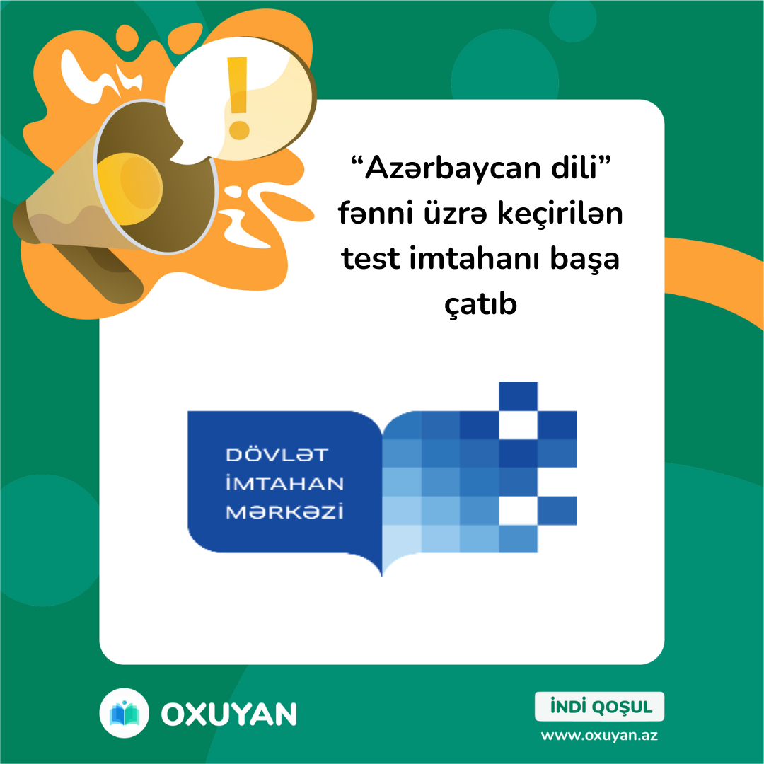 “Azərbaycan dili” fənni üzrə keçirilən test imtahanı başa çatıb